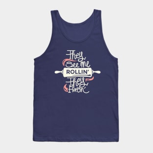 They See Me Rollin' Tank Top